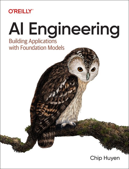 AI Engineering: Building Applications with Foundation Models - Ingram