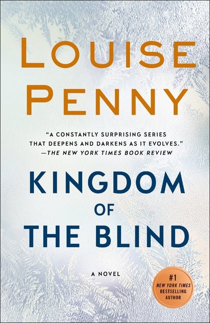 Kingdom of the Blind: A Chief Inspector Gamache Novel - Ingram