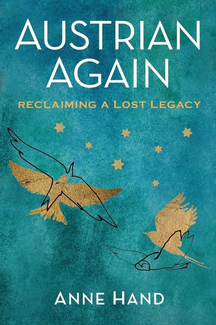 Austrian Again: Reclaiming a Lost Legacy - Ingram