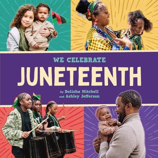 Juneteenth (a We Celebrate Book): A Board Book - Ingram