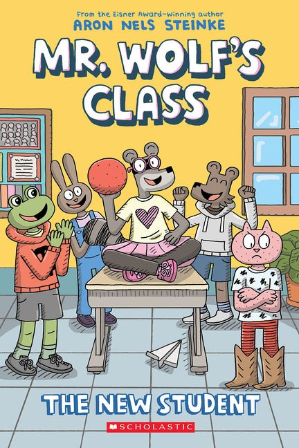 The New Student: A Graphic Novel (Mr. Wolf's Class #6)