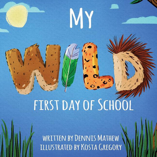 My WILD First Day of School - Ingram