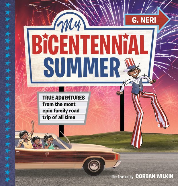 My Bicentennial Summer: True Adventures from the Most Epic Family Road Trip of All Time - Ingram