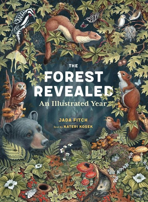 Forest Revealed: An Illustrated Year - Ingram