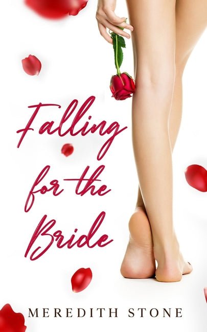 Falling For The Bride: A Lesbian Friends to Lovers Contemporary Novella - Ingram