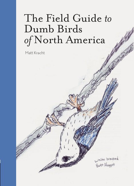 Field Guide to Dumb Birds of America - Ingram