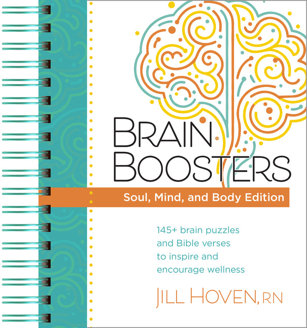 Brain Boosters - Soul, Mind, and Body Edition: 145+ Brain Puzzles and Bible Verses to Inspire and Encourage Wellness
