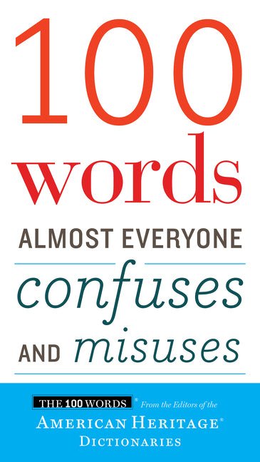 100 Words Almost Everyone Confuses and Misuses - Ingram