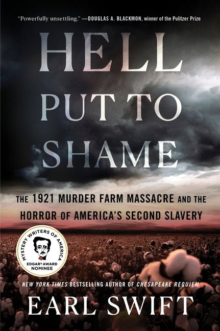 Hell Put to Shame: The 1921 Murder Farm Massacre and the Horror of America's Second Slavery - Ingram