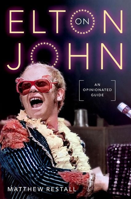 On Elton John: An Opinionated Guide - Ingram