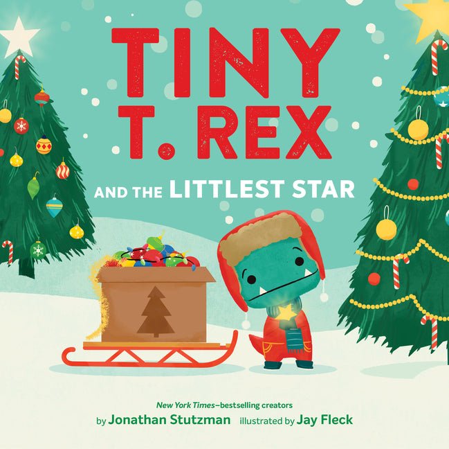 Tiny T. Rex and the Littlest Star: A Tiny T. Rex Christmas Book - Ingram