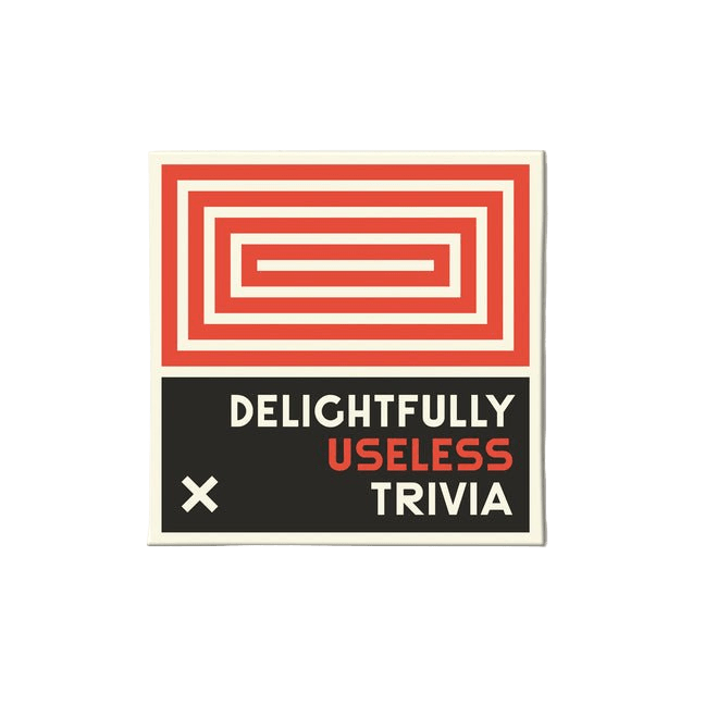 Delightfully Useless Trivia