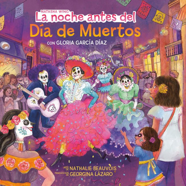 La Noche Antes del DÃ-A de Muertos (the Night Before the Day of the Dead Spanish Edition)
