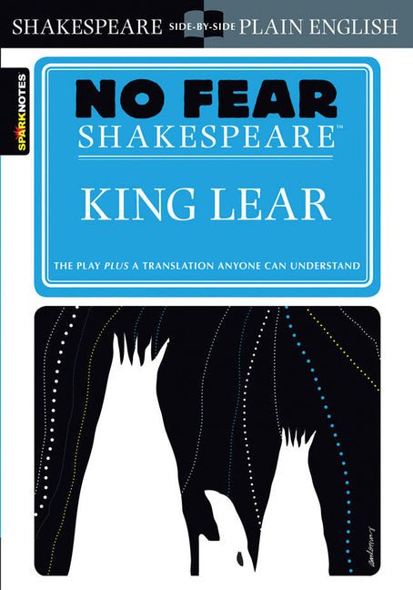 King Lear: No Fear Shakespeare Side-By-Side Plain English - Ingram