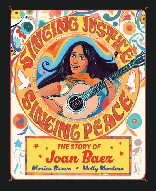 Singing Justice, Singing Peace: The Story of Joan Baez - Ingram