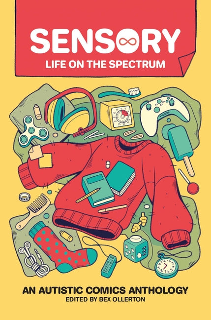 Sensory: Life on the Spectrum: An Autistic Comics Anthology - Ingram