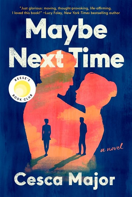 Maybe Next Time: A Reese Witherspoon Book Club Pick - Ingram