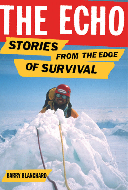 The Echo: Stories from the Edge of Survival