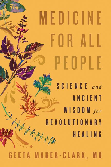 Medicine for All People: Science and Ancient Wisdom for Revolutionary Healing - Ingram