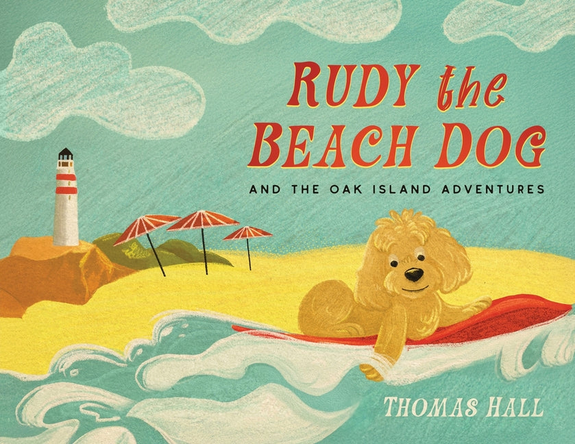 Rudy the Beach Dog and The Oak Island Adventures - Ingram