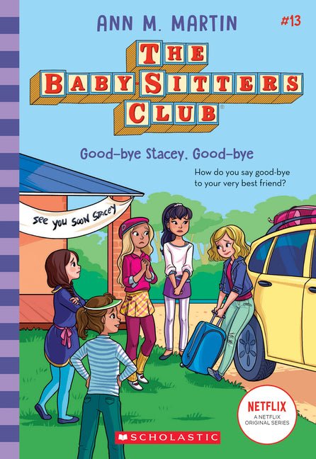 Good-Bye Stacey, Good-Bye (the Baby-Sitters Club #13): Volume 13 - Ingram