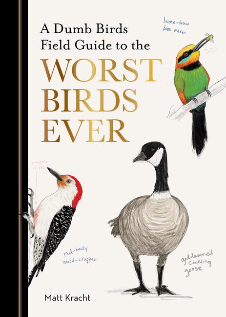 Dumb Birds Field Guide to the Worst Birds Ever - Ingram