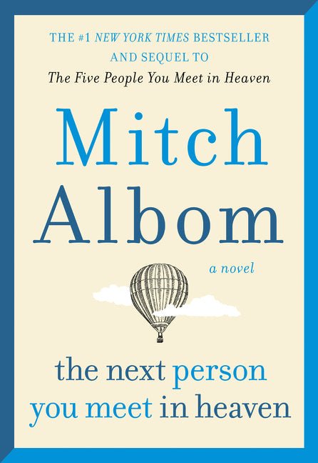 Next Person You Meet in Heaven: The Sequel to the Five People You Meet in Heaven - Ingram