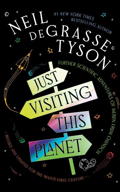 Just Visiting This Planet, Revised and Updated for the Twenty-First Century: Further Scientific Adventures of Merlin from Omniscia - Ingram
