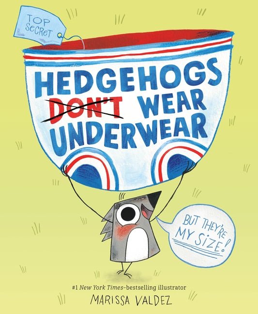 Hedgehogs Don't Wear Underwear - Ingram