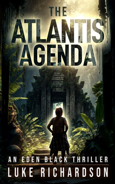 Atlantis Agenda: A pulse-pounding archaeological thriller (Eden Black book 3) - Ingram