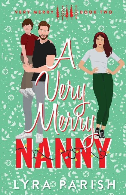 Very Merry Nanny: A small town holiday romance - Ingram