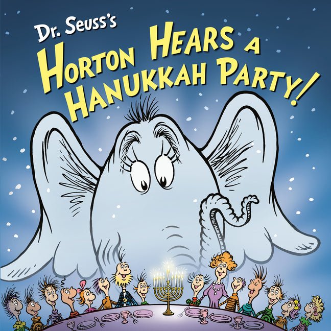 Dr. Seuss's Horton Hears a Hanukkah Party! - Ingram