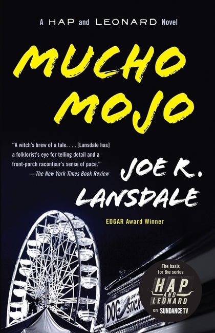 Mucho Mojo: A Hap and Leonard Novel (2) - Ingram