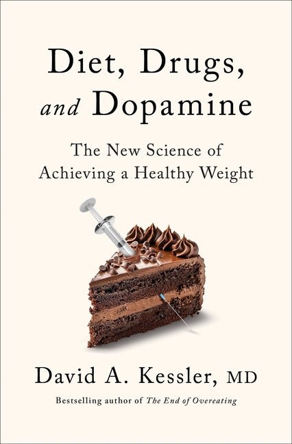 Diet, Drugs, and Dopamine: The New Science of Achieving a Healthy Weight - Ingram