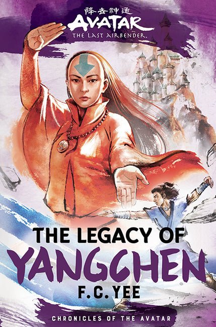 Avatar: The Last Airbender: The Legacy of Yangchen (Chronicles of the Avatar Book 4): Volume 4 - Ingram