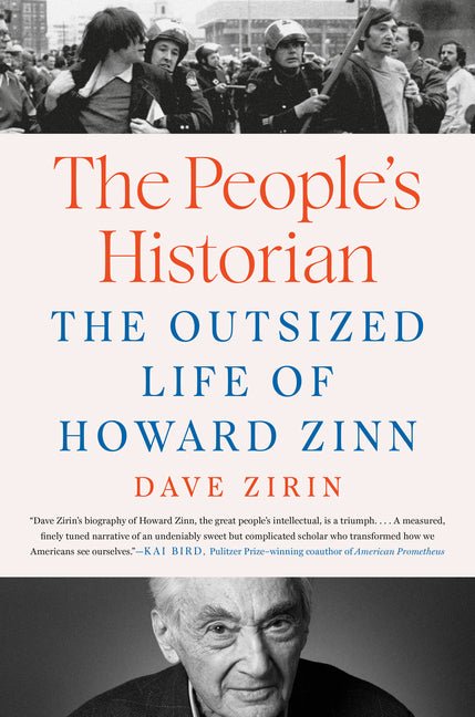 The People's Historian: The Outsized Life of Howard Zinn