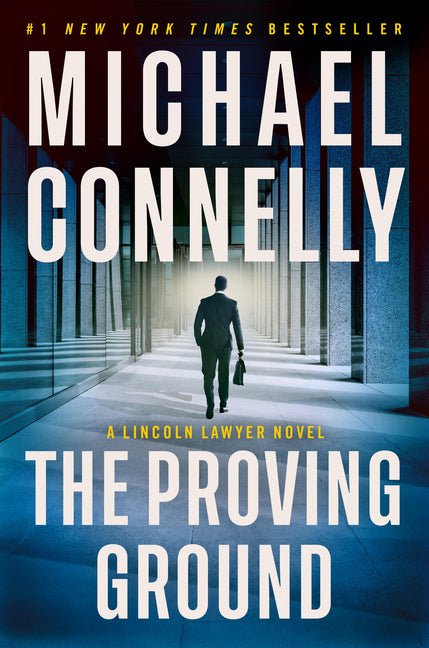 Proving Ground: A Lincoln Lawyer Novel - Ingram