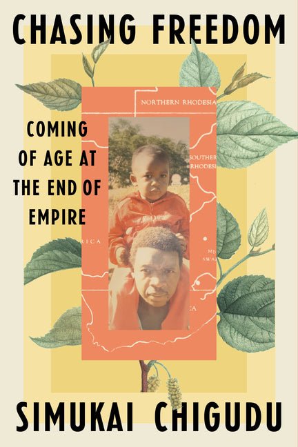 Chasing Freedom: Coming of Age at the End of Empire - Ingram