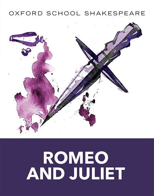 Romeo and Juliet: Oxford School Shakespeare - Ingram