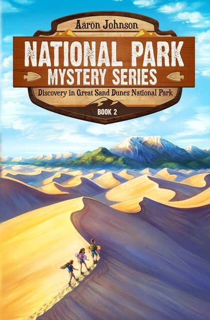 Discovery in Great Sand Dunes National Park: A Mystery Adventure in the National Parks - Ingram