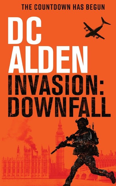 Invasion Downfall: A Global War Action Thriller - Ingram