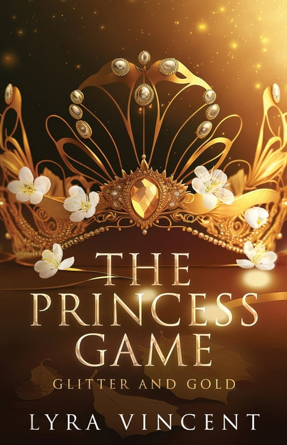 The Princess Game: Glitter and Gold - Ingram