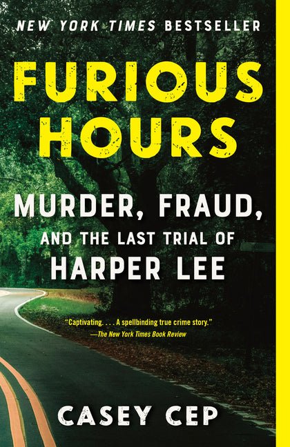 Furious Hours: Murder, Fraud, and the Last Trial of Harper Lee - Ingram