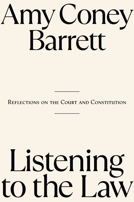 Listening to the Law: Reflections on the Court and Constitution - Ingram