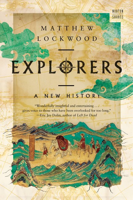 Explorers: A New History - Ingram