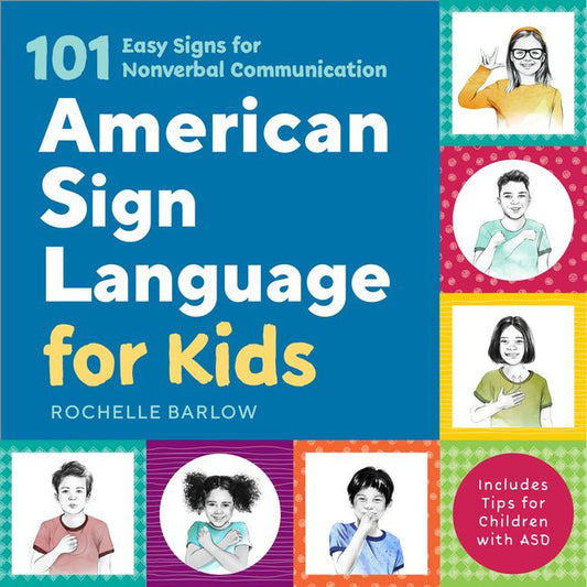 American Sign Language for Kids: 101 Easy Signs for Nonverbal Communication - Ingram