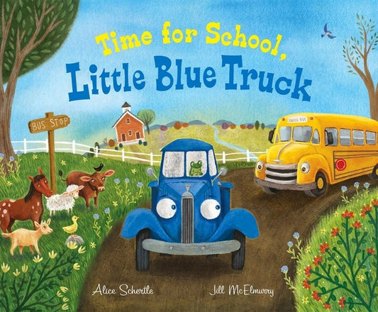 Time for School, Little Blue Truck: A Back to School Book for Kids - Ingram
