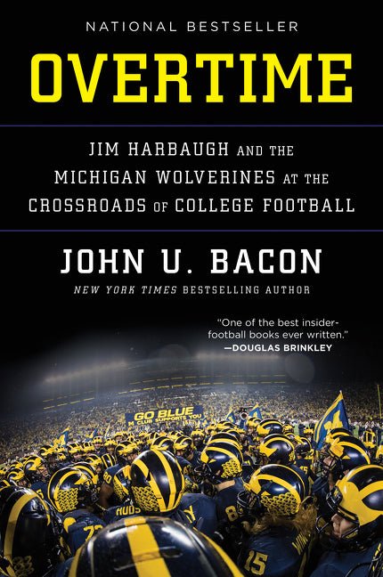 Overtime: Jim Harbaugh and the Michigan Wolverines at the Crossroads of College Football - Ingram