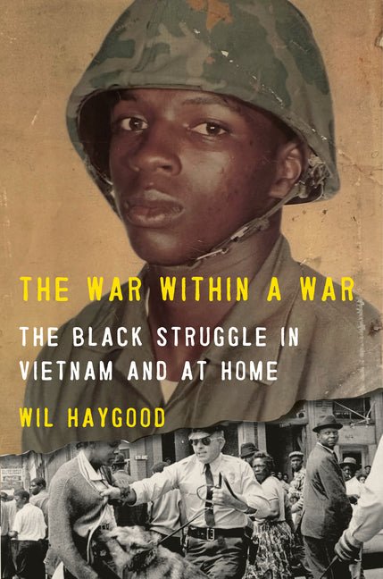 War Within a War: The Black Struggle in Vietnam and at Home - Ingram