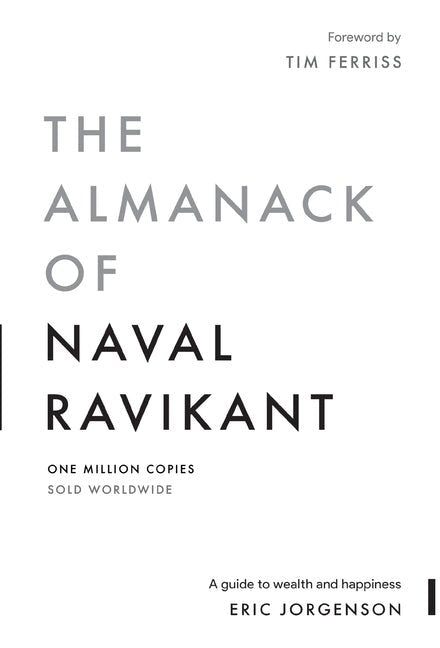 Almanack of Naval Ravikant: A Guide to Wealth and Happiness - Ingram